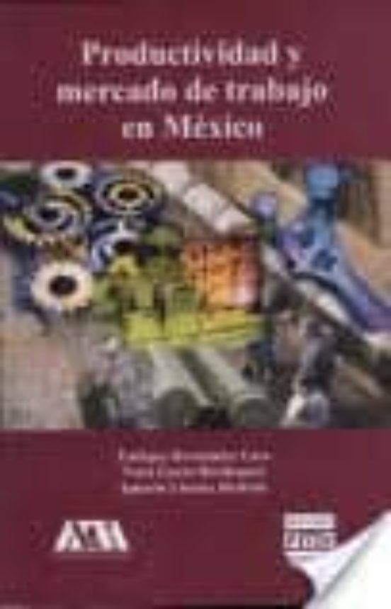 Productividad y Mercado de Trabajo en Mexico