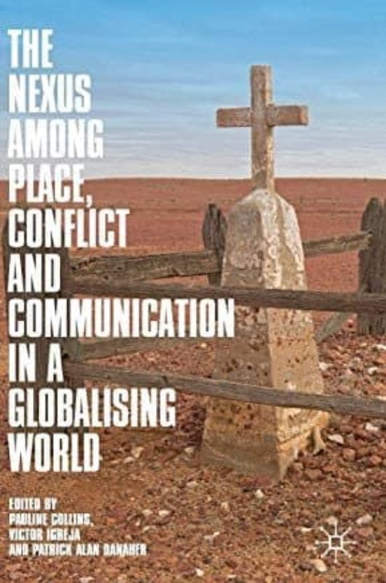The Nexus Among Place Conflict And Communication In A Globalising Worl