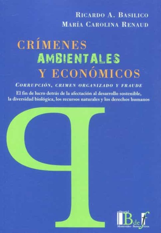 Crimenes Ambientales Y Economicos.corrupción Crimen Organizado Y Fraud