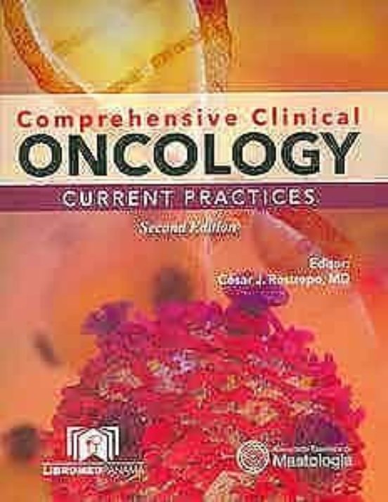 Comprehensive Clinical Oncology. Current Practices
