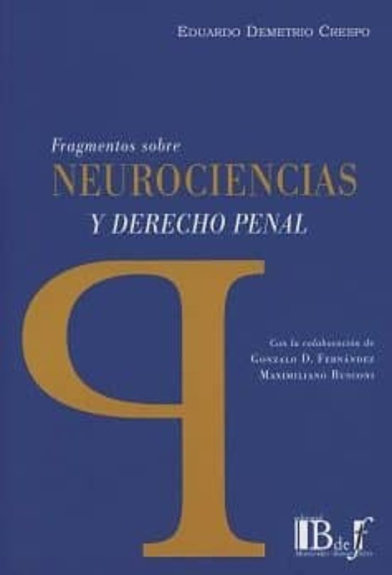Fragmentos Sobre Neurociencias Y Derecho Penal