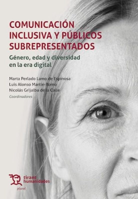 Comunicación inclusiva y públicos subrepresentados: género, edad y diversidad en la era digital