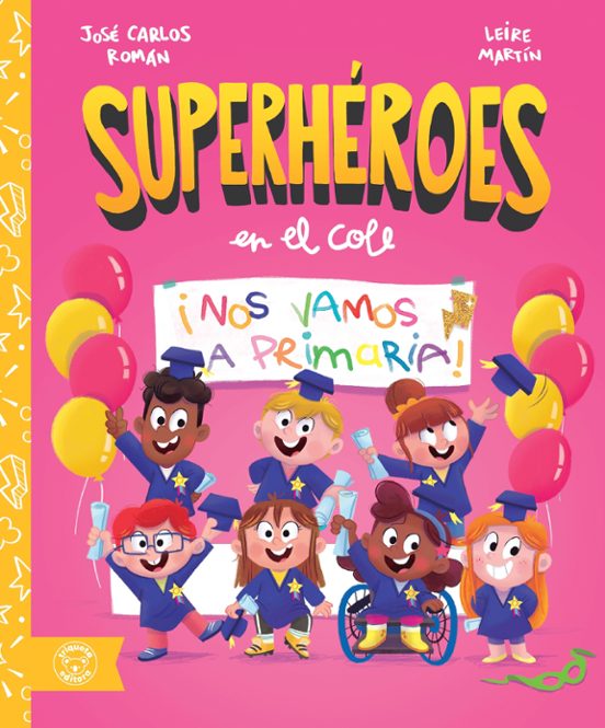 Superhéroes En El Cole. ¡Nos Vamos A Primaria!