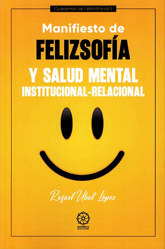 Manifiesto De Felizsofía Y Salud Mental Institucional - Relaciona L. V