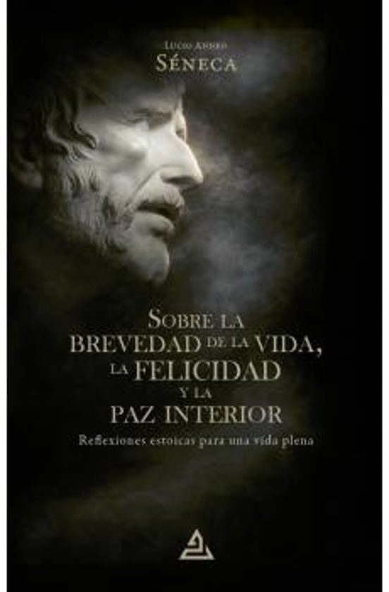 Sobre la Brevedad de la Vida la Felicidad y la Paz Interior