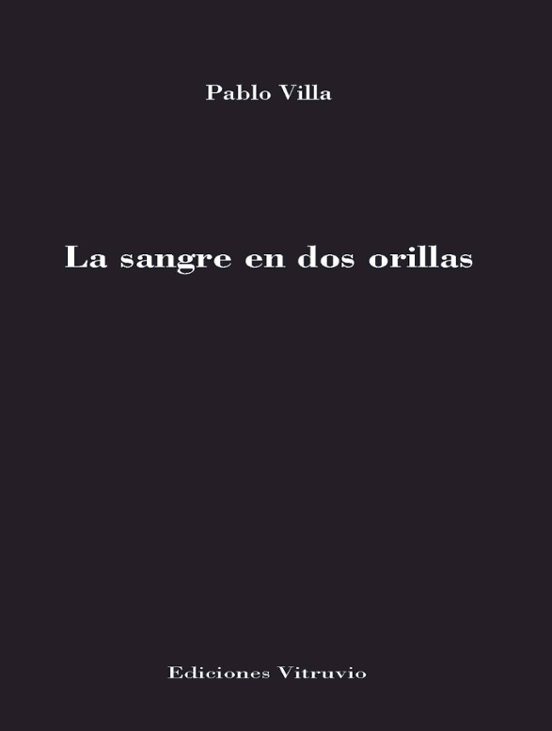La Sangre En Dos Orillas. Poesía Española De La Transición A La A Ctua