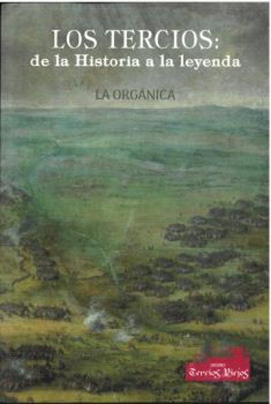 Los Tercios: De La Historia A La Leyenda Vol. 1