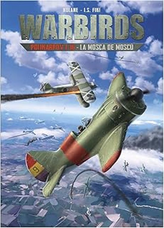 Warbirds 2: Polikarpov 1-16 - La Mosca De Moscú