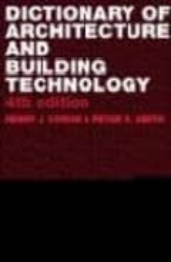 Dictionary Of Arquitectural And Building Technology