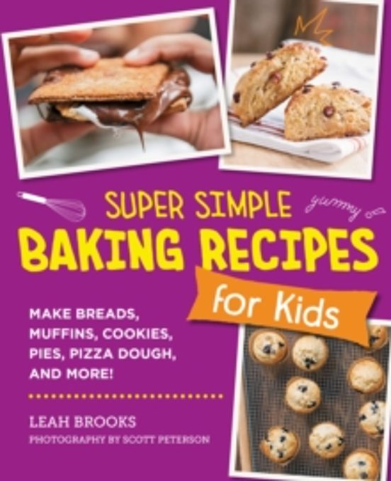 Super Simple Baking Recipes For Kids