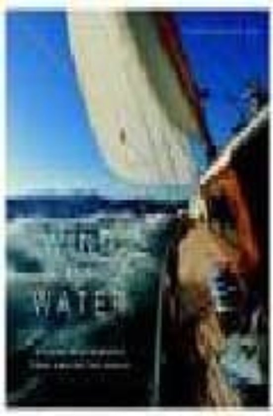 Wind And Water: Boating Photographs Around The World
