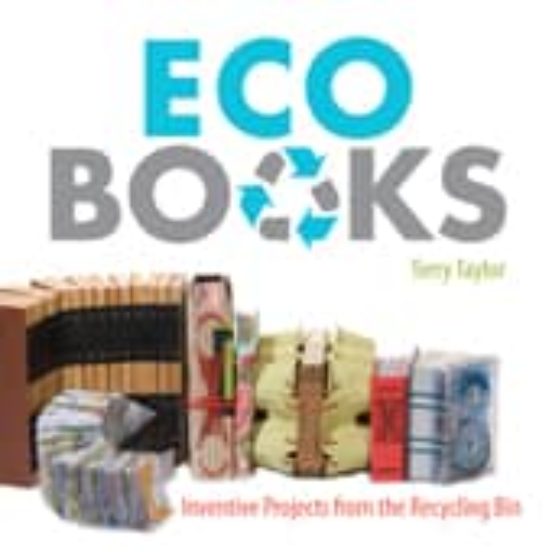 Eco Books: Inventive Projects From The Recycling Bin
