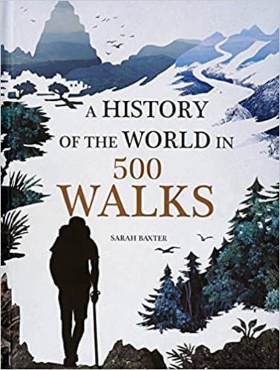 A History Of The World In 500 Walks