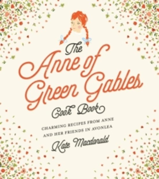 The Anne Of Green Gables Cookbook