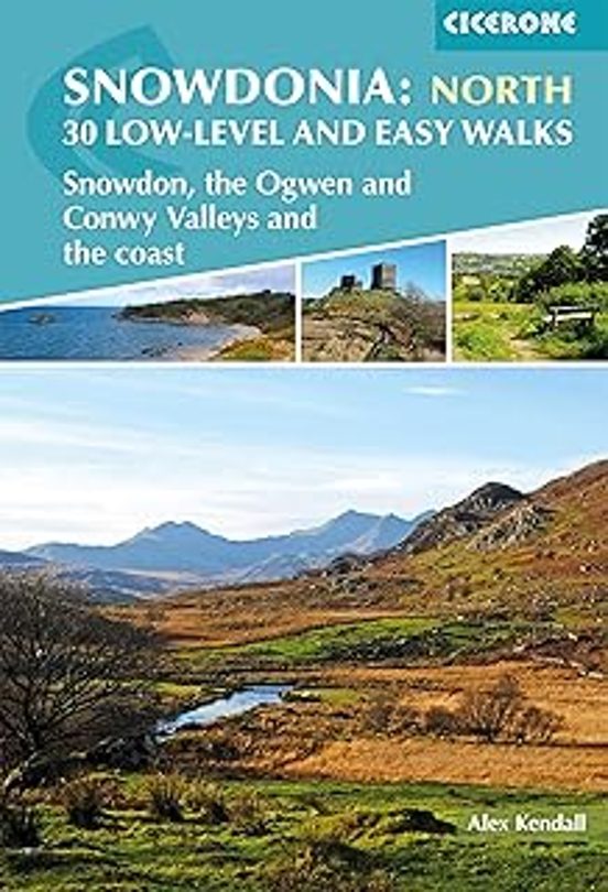 Snowdonia: 30 Low-level And Easy Walks - North