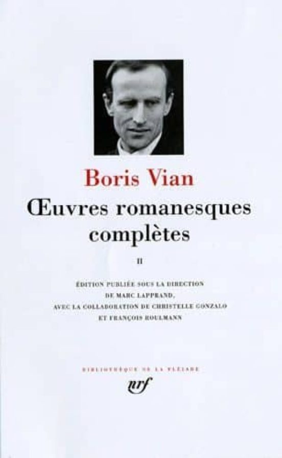 Oeuvres Romanesques Complètes. Contiene: Et On Tuera Tous Les Affreux;
