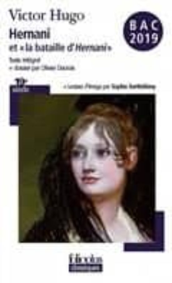 Hernani : Et La Bataille D Hernani