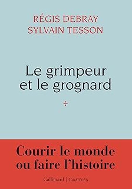 Le Grimpeur et le Grognard: Une Correspondance