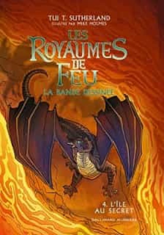 Les Royaumes De Feu : La Bande Dessinée. Vol. 4. L Île Au Secret