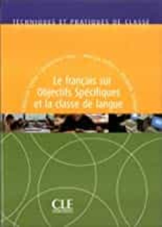 Tpc Le Français Sur Objectifs Specifiques Et La Classe De Langue