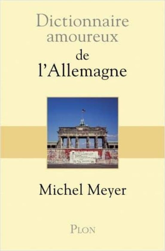 Dictionnaire Amoureux De L Allemagne