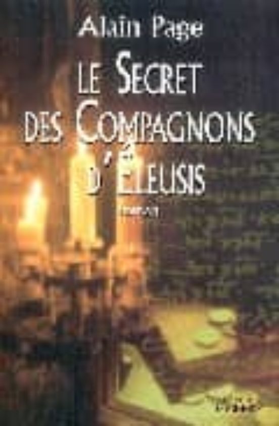 Le Secret Des Compagnons D Eleusis