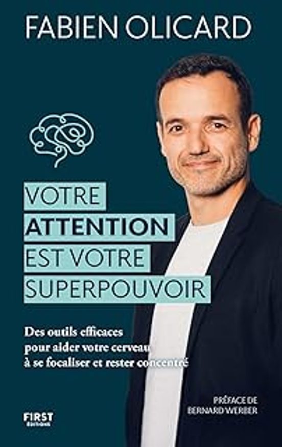 Votre Attention Est Votre Superpouvoir : Des Outils Efficaces Pour Aid