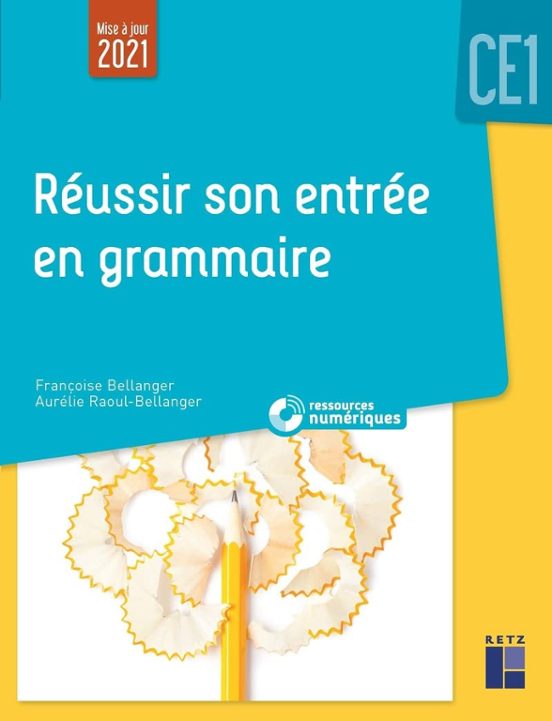 Réussir Son Entrée En Grammaire Ce1