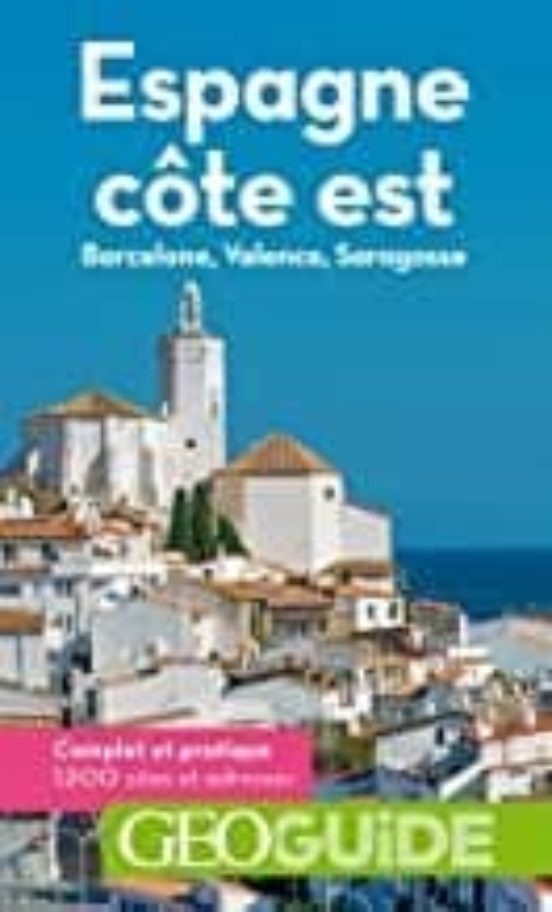 Espagne C Te Est: Barcelone Valence Saragosse