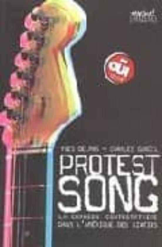 Protest Song: La Chanson Contestataire Dans L Amerique Des Sixtie S