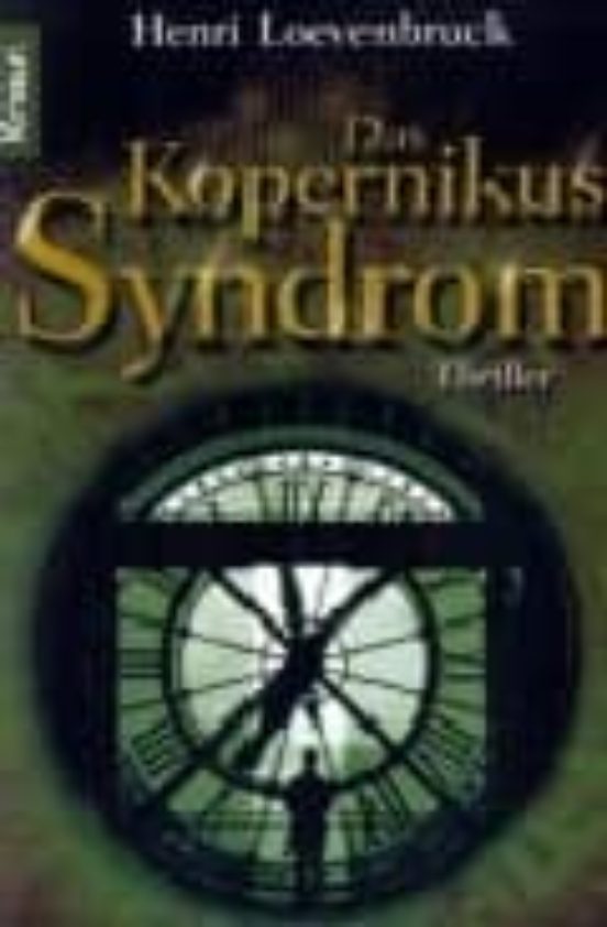 Das Kopernikus Syndrom
