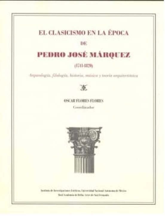 El Clasicismo En La Epoca De Pedro Jose Marquez: Arqueologia Filologia