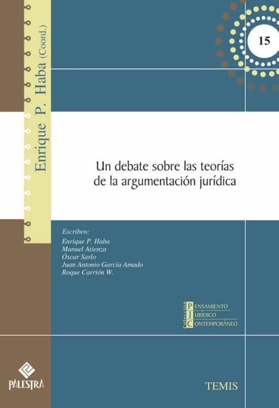 Un Debate Sobre Las Teorias De La Argumentacion Juridica