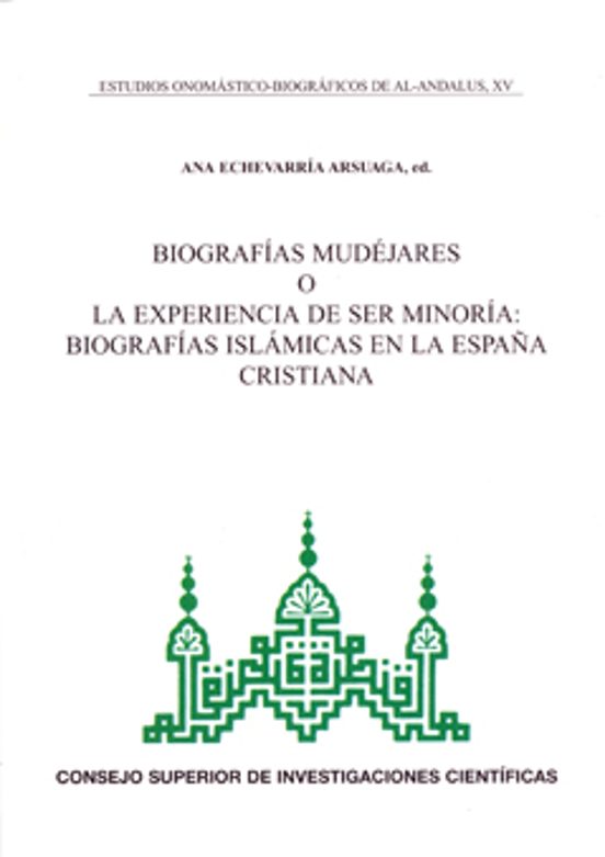 Biografias Mudejares O La Experiencia De Ser Minoria: Biografias