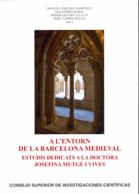 A L Entorn De La Barcelona Medieval: Estudis Dedicats A La Doctor A Jo