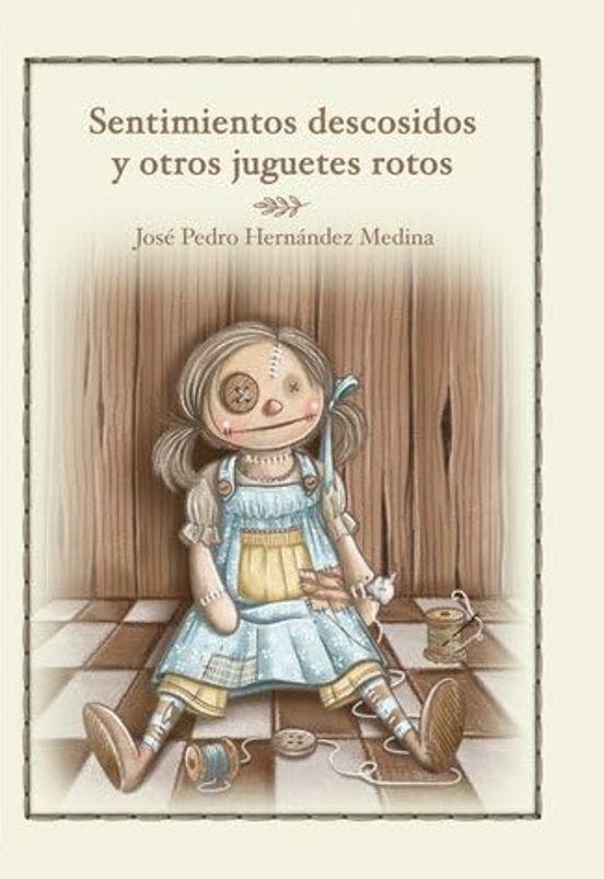Sentimientos Descosidos y Otros Juguetes Rotos