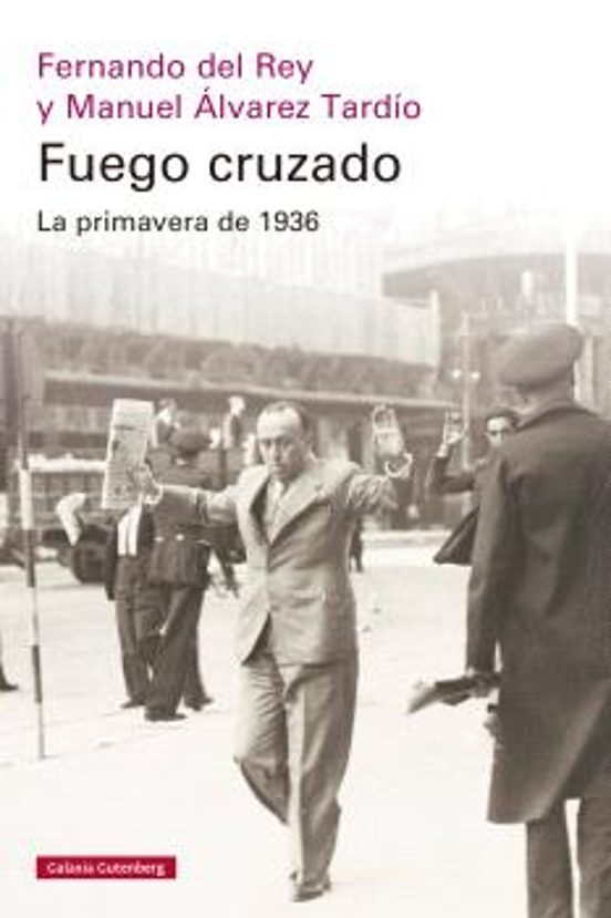 Fuego Cruzado. La Primavera De 1936