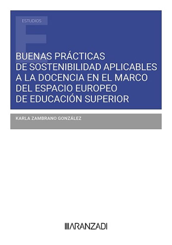 Buenas Prácticas De Sostenibilidad Aplicables A La Docencia En El Marco Del Espacio Europeo De Educación Superior