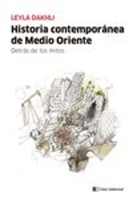 Historia Contemporanea De Medio Oriente: Detras De Los Mitos