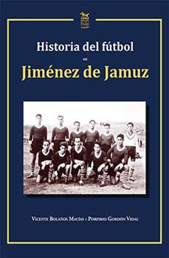 Historia Del Fútbol En Jiménez De Jamuz