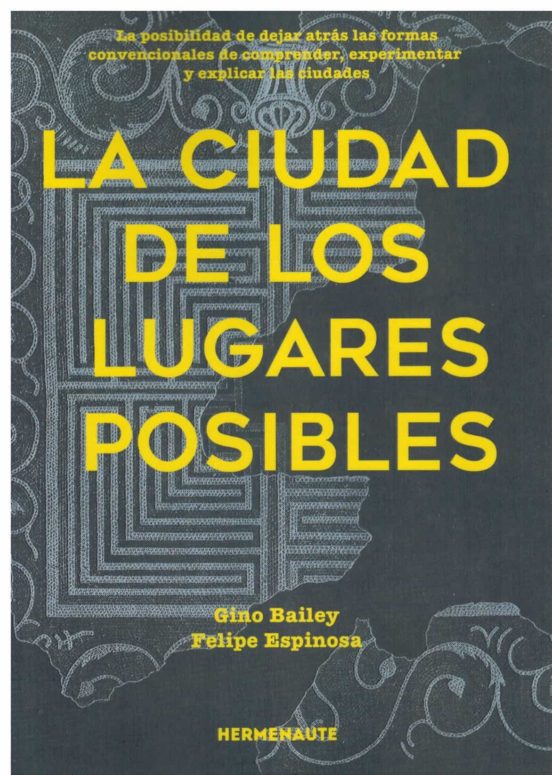 La Ciudad De Los Lugares Posibles