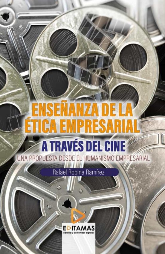 La Enseñanza De La Etica Empresarial A Traves Del Cine