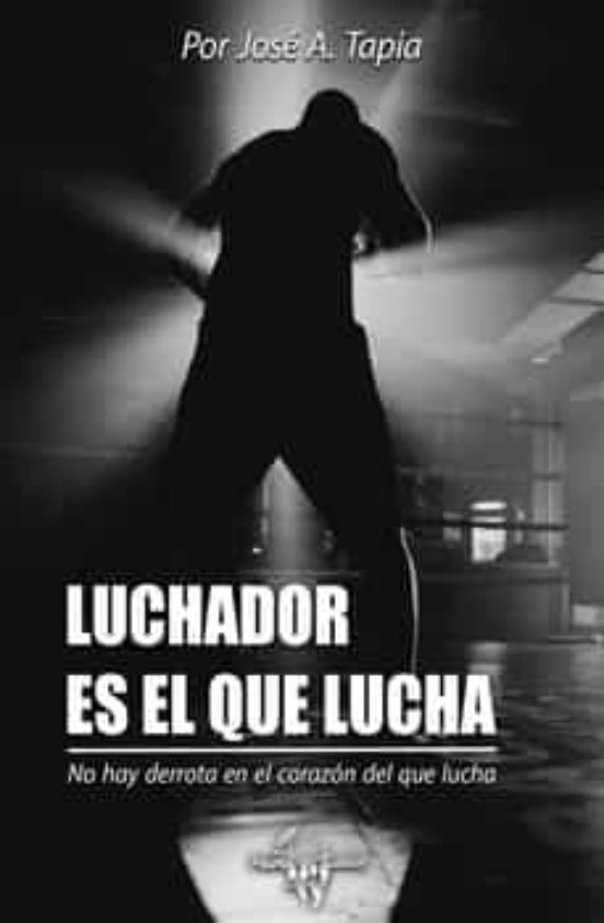 Luchador es el que lucha
