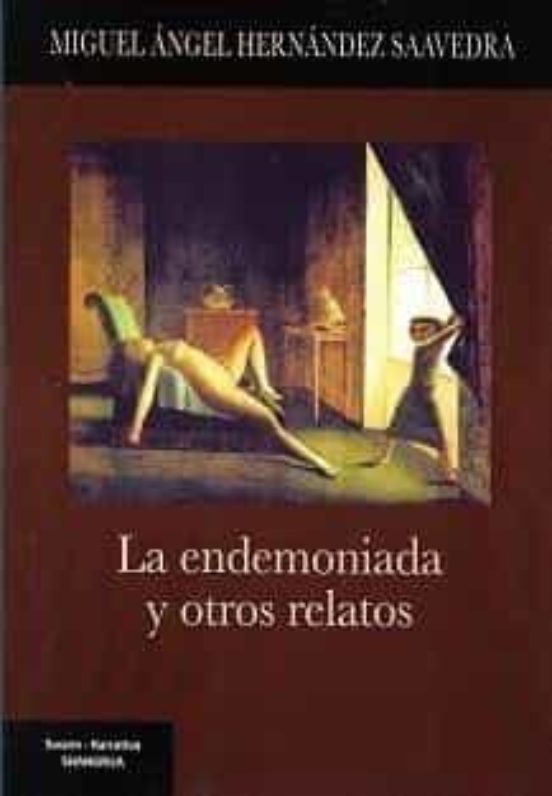 La Endemoniada Y Otros Relatos