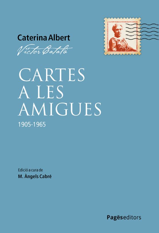 Cartes A Les Amigues. 1905-1965