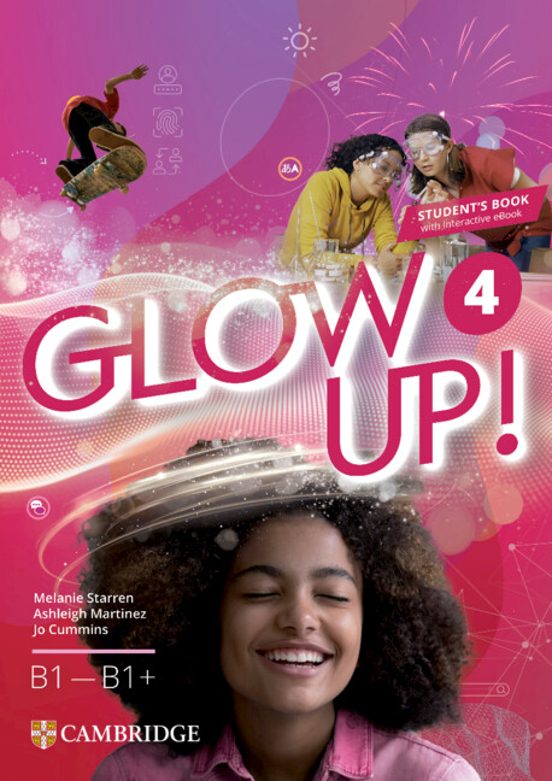 Glow Up! Level 4 Student S Book With Interactive Ebook English for Spa