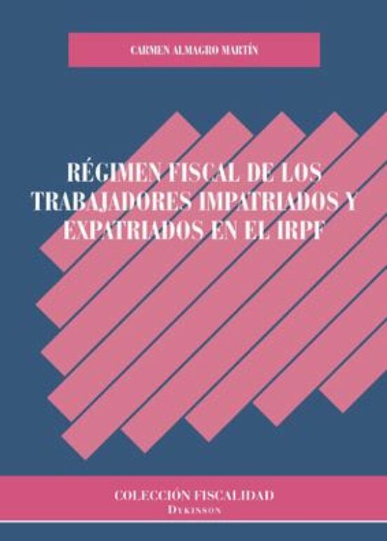 Régimen Fiscal De Los Trabajadores Impatriados Y Expatriados En El IRPF