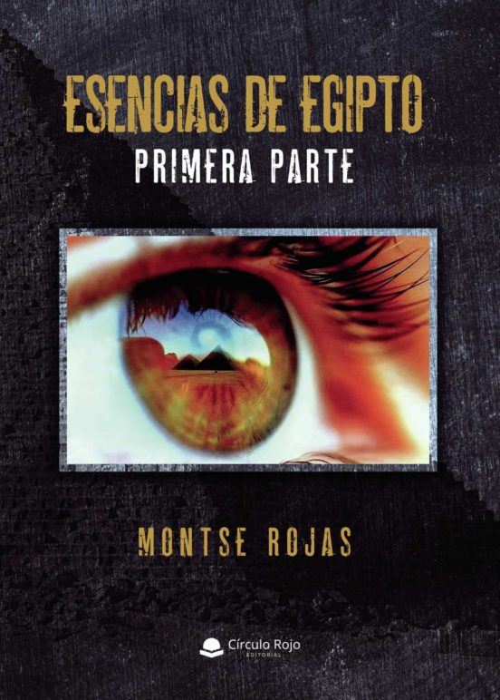 Esencias De Egipto. Primera Parte