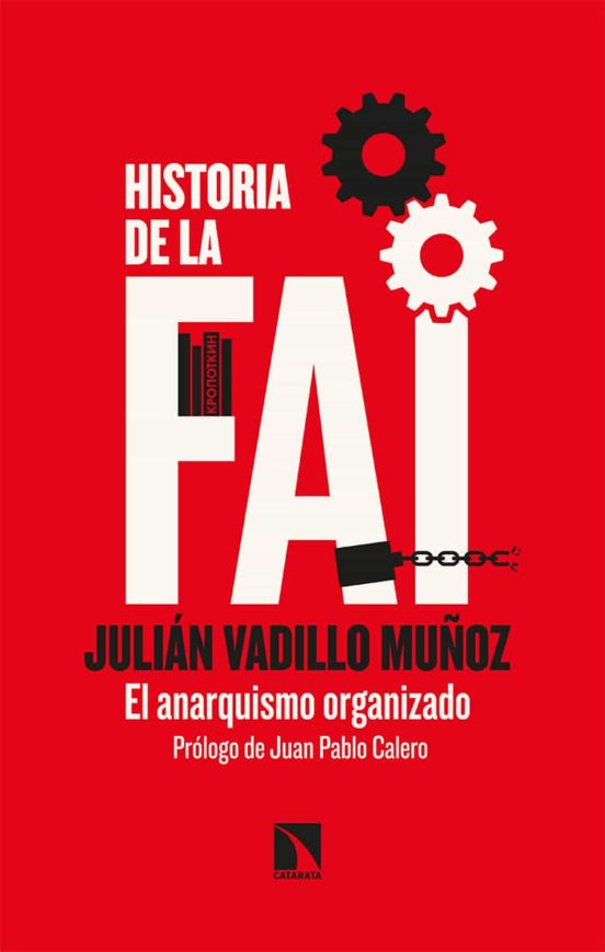 Historia De La Fai: El Anarquismo Organizado