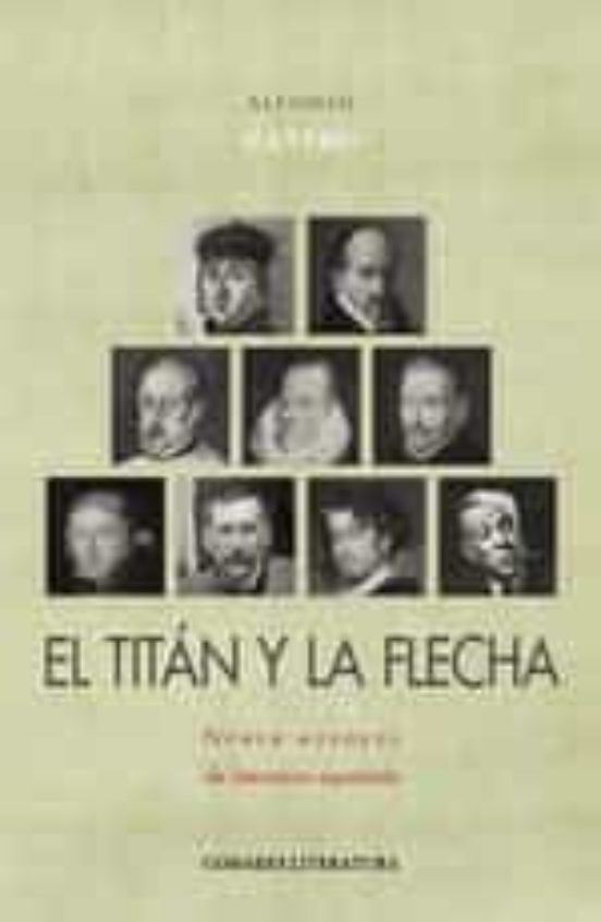 Titan Y La Flecha. Nueve Ensayos De Literatura Española